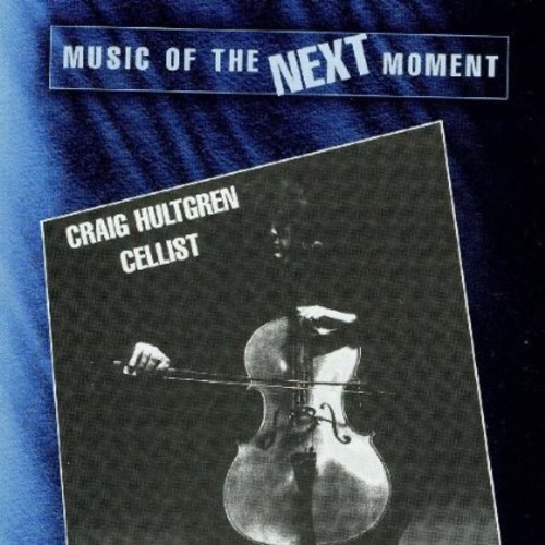 Craig Hultgren - Music of the Next Moment