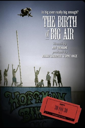 Espn Films 30 for 30: The Birth of Big Air