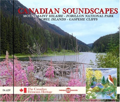 Canadian Soundscapes: Mount Saint/Hilaire/forillon National Park/SorelIslands/Gaspesie Cliffs