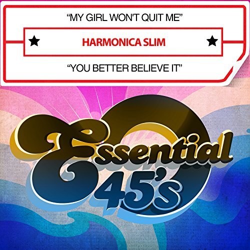 My Girl Won't Quit Me /  You Better Believe It