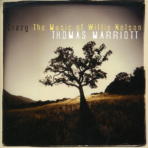 Thomas Marriott - Crazy: The Music Of Willie Nelson