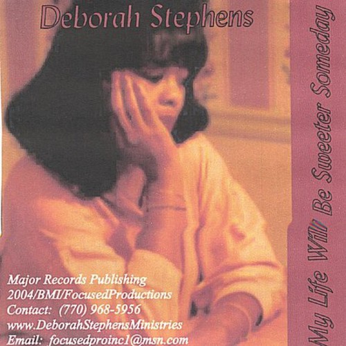 Deborah Stephens - My Life Will Be Sweeter Someday [Single]