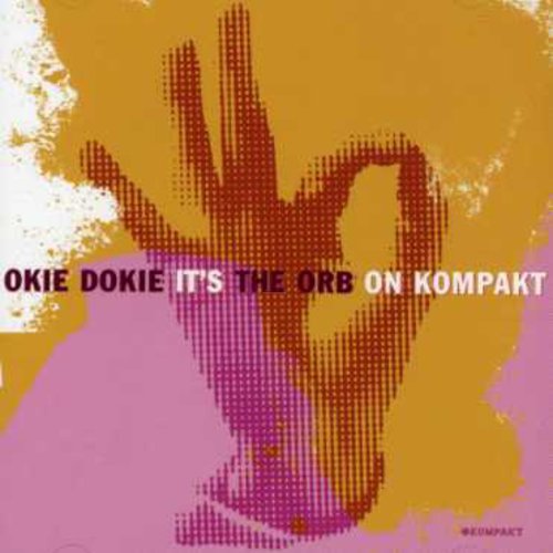 Okie Dokie It's the Orb on Kompakt