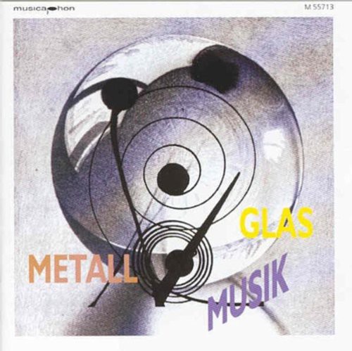 Sons w.: Glasmusik-Metallmusic
