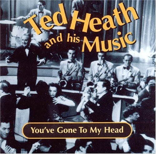You've Gone to My Head [Import]