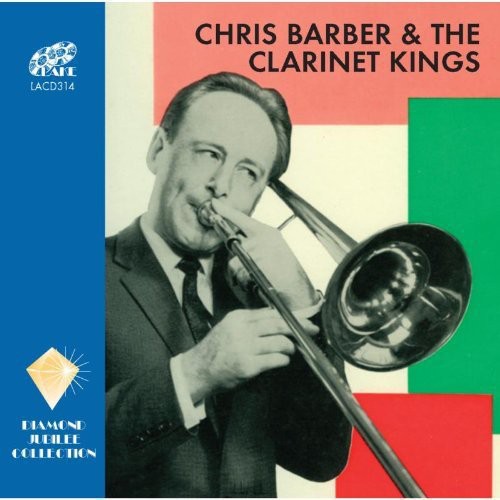 Chris Barber & the Clarinet Kings [Import]