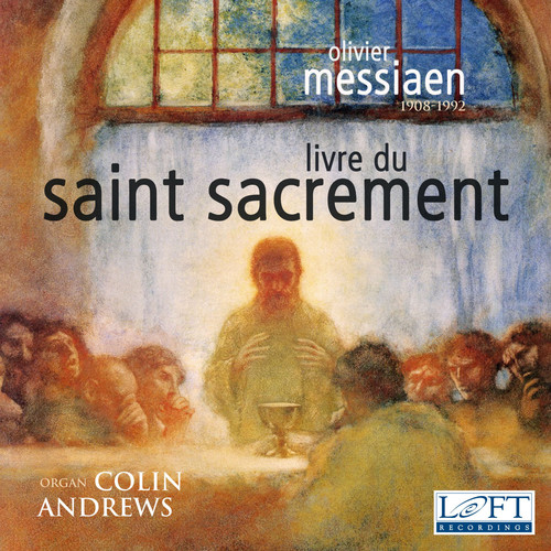 Olivier Messiaen: Livre du Saint Sacrement