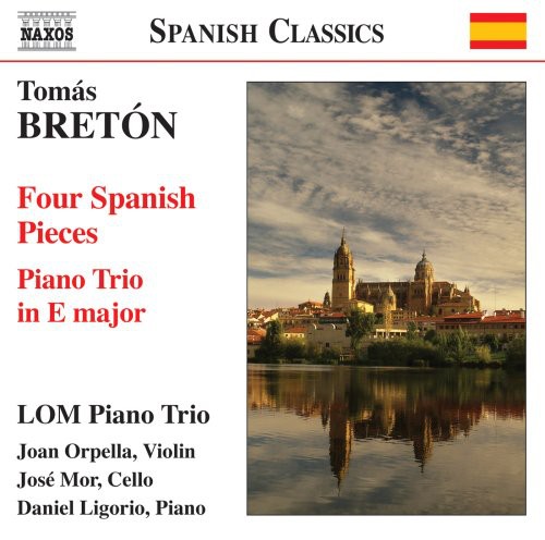 T. BRETON - Four Spanish Pieces / Piano Trio in E Major