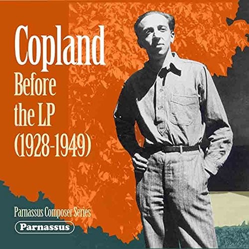 Copland Before The Lp (1928-1949)