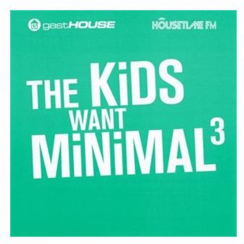 Kids Want Minimal III /  Various