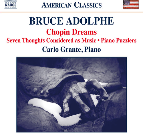 Bruce Adolphe: Chopin Dreams / Seven Thoughts Considered as Music