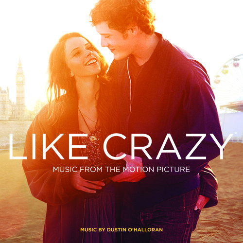 Like Crazy (Original Soundtrack)