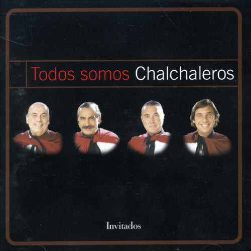 Todos Somos Chalchaleros [Import]