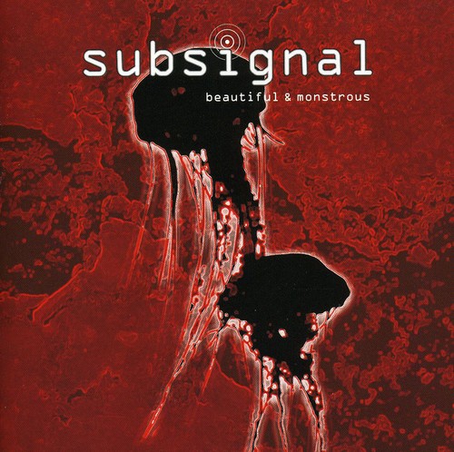 Subsignal : Beautiful & Monstrous