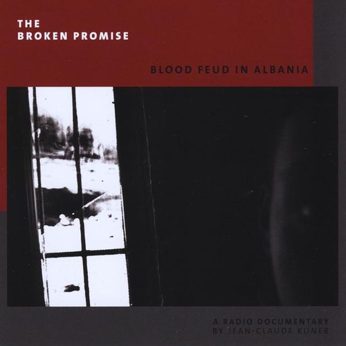 Jean Kuner -Claude - Broken Promise: Blood Feud in Albania