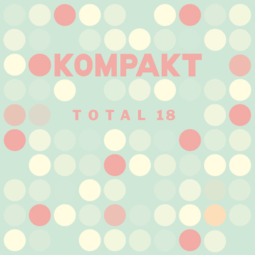 Kompakt Total 18 (Various Artists)