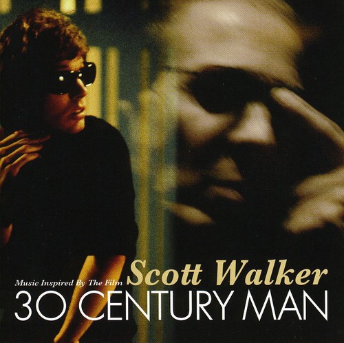 Scott Walker - Scott Walker: 30 Century Man (Music Inspired by the Film)