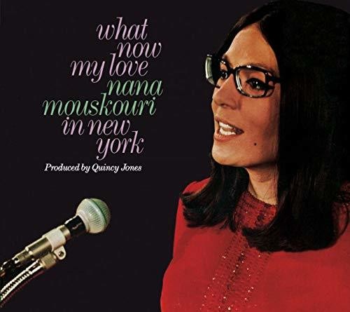 Nana Mouskouri - What Now My Love: Nana Mouskouri In New York / Nana Mouskouri (InFrench)