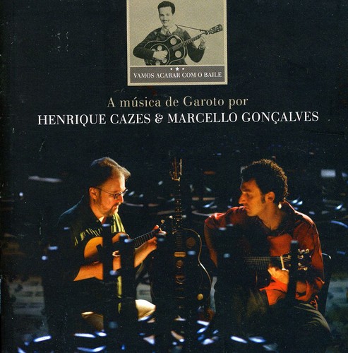 Vamos Acabar Com O Baile: A Musica de Garoto [Import]
