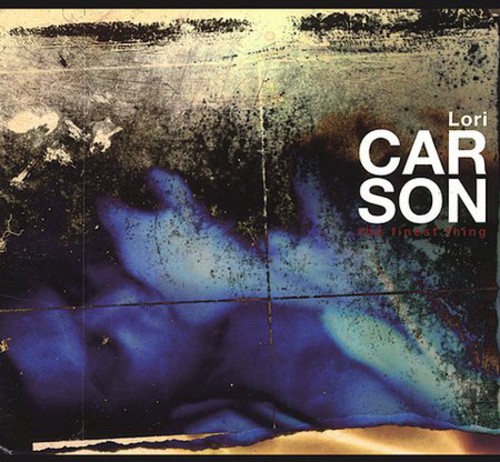 Lori Carson - The Finest Thing