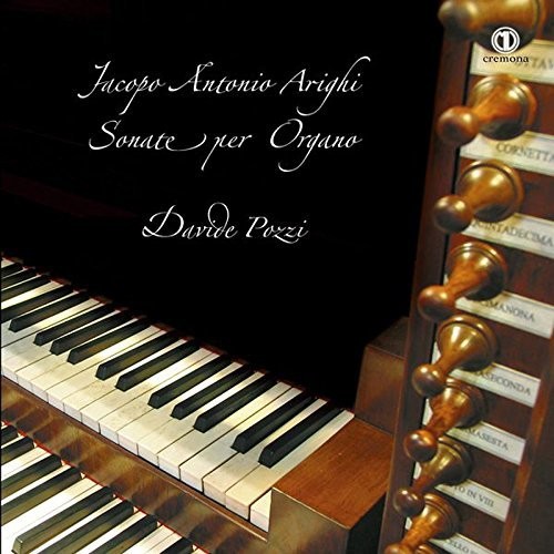 Jacopo Antonio Arighi: Sonate per Organo