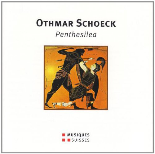 Schoeck /  Naef /  Behle /  Reinhard /  Venzago : Penthesilea Opera in 1 Act