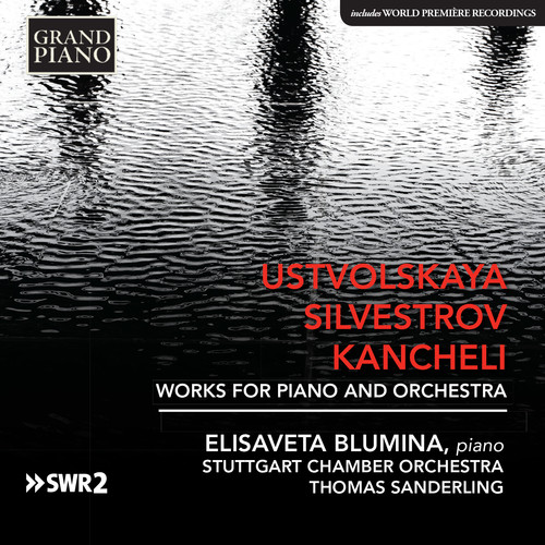 SILVESTROV & KANCHELI: WORKS FOR PIANO & ORCHESTRA