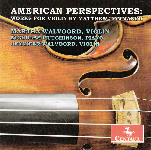 Martha Walvoord - Works for Violin By Matthew Tommasini