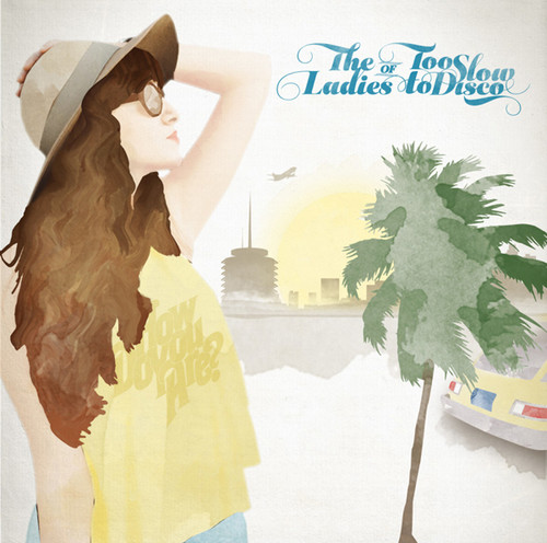 Ladies Of Too Slow To Disco /  Various