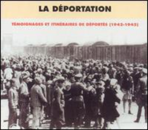 La Deportation/Testimony & Historical Achives 1942