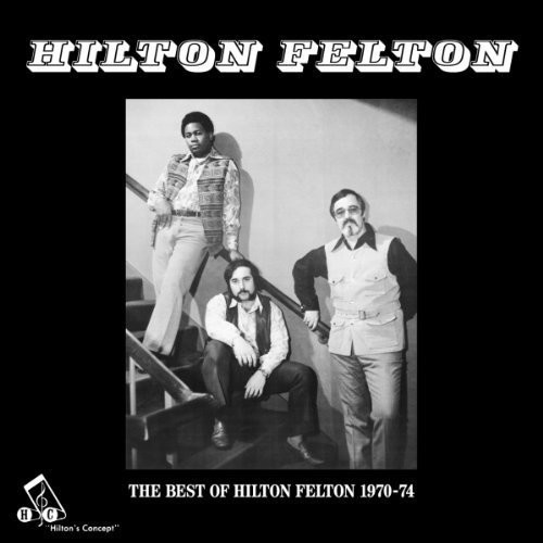 Hilton Felton - Best of Hilton Felton