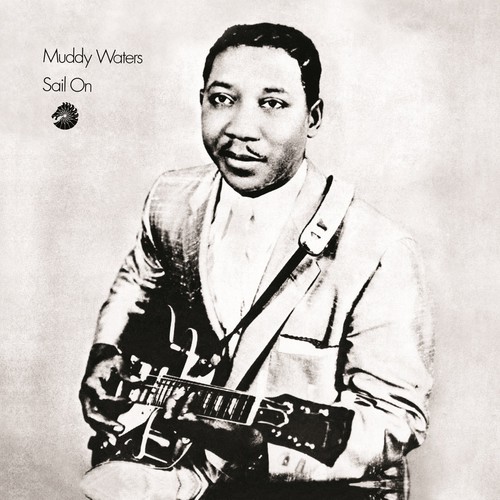 Muddy Waters - Sail on
