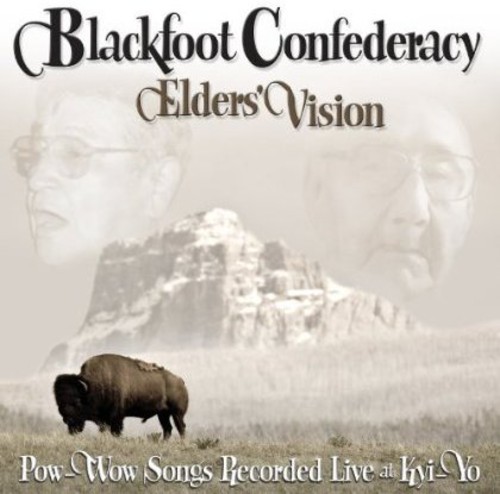 Elders Vision: Pow-Wow Songs Recorded Live At Kyi-Yo