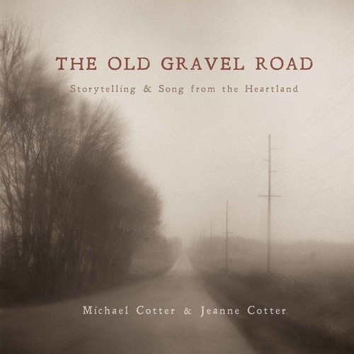 OLD GRAVEL ROAD: STORYTELLING & SONG FROM THE