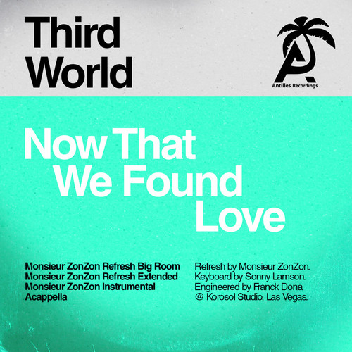 Now That We Found Love (Monsieur Zonzon)