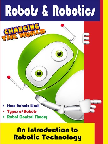 Robots & Robotics - an Introduction to Robotic Technology