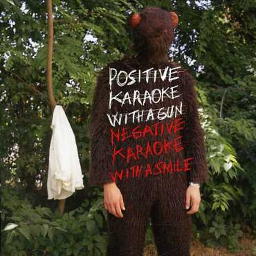 Positive Karaoke with a Gun Negative Karaoke with