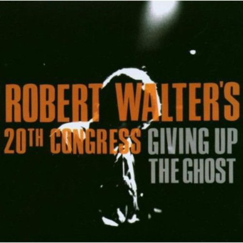 Robert Walter 20th Congress - Giving Up the Ghost