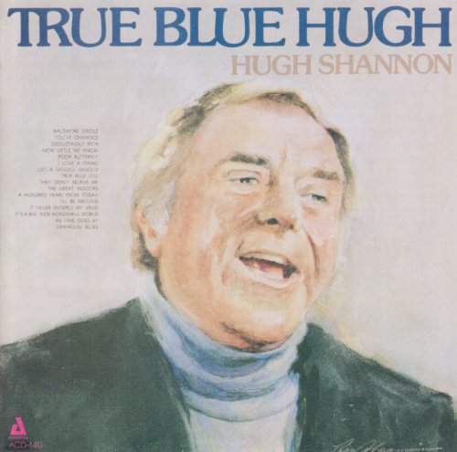 Hugh Shannon - True Blue Hugh