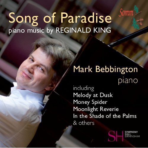 Song of Paradise: Piano Music By Reginald King