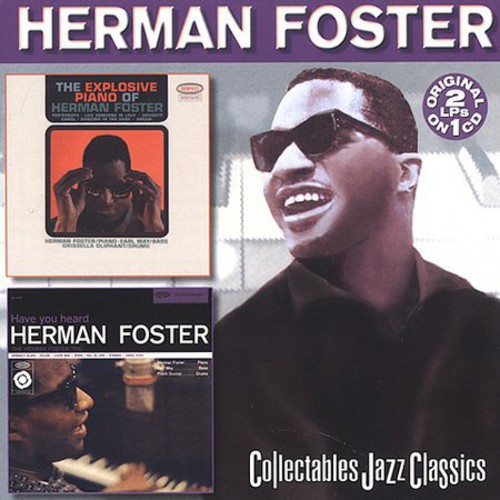 The Explosive Piano Of Herman Foster/ Have You Heard Herman Foster