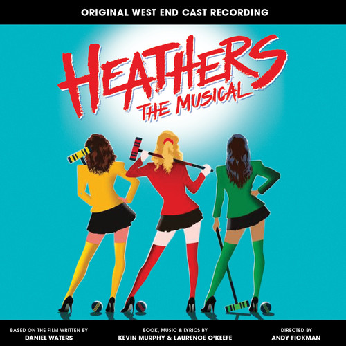 Heathers The Musical (Original West End Cast Recording) [Explicit Content]