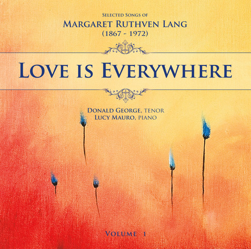 Love Is Everywhere: Songs of Margaret Ruthven 1
