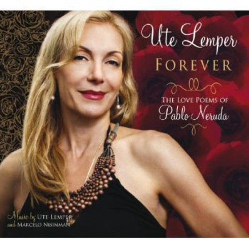 Forever-The Love Poems of Pablo Neruda [Import]