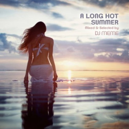 Long Hot Summer: Mixed & Selected By DJ Meme /  Various