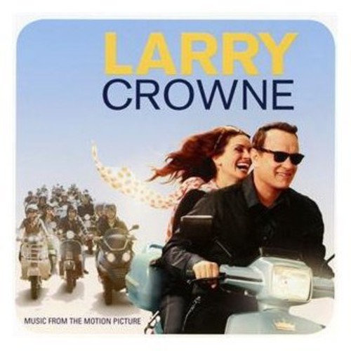 Larry Crowne: Music from Motion Picture / Various