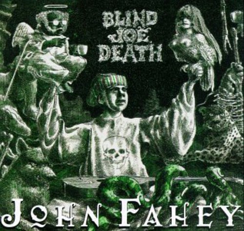 John Fahey - Transfiguration of Blind Joe Death