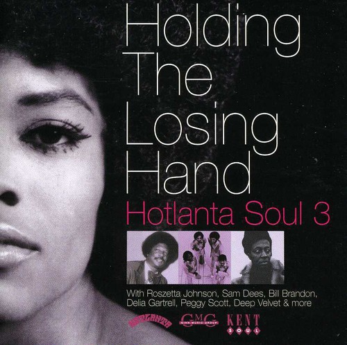 Holding The Losing Hand: Hotlanta Soul, Vol. 3 [Import]