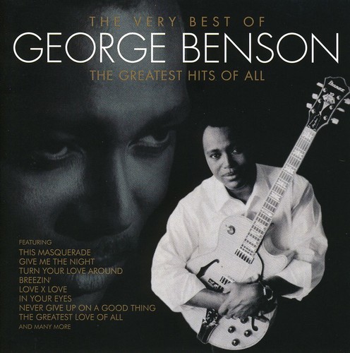Very Best of George Benson: The Greatest Hits of All