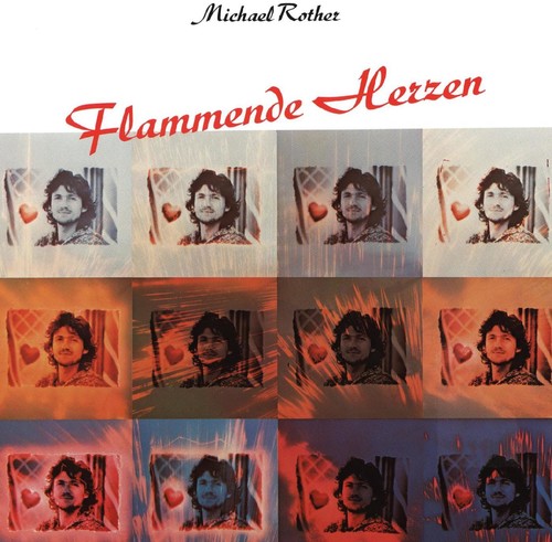 Michael Rother - Flammende Herzen